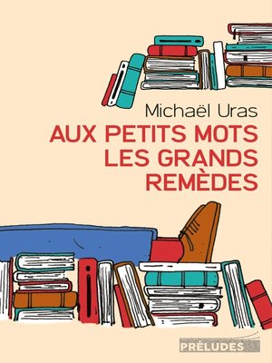 cover image of Aux petits mots les grands remèdes